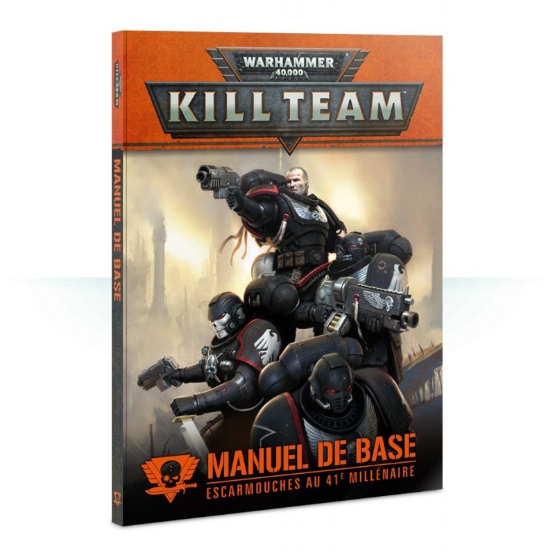 Wh40K: Kill Team Core Manual (Francais) Wh40K: Kill Team Core Manual (Francais)