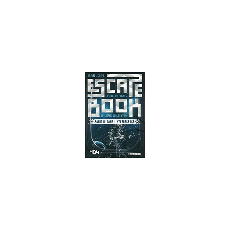 ESCAPE BOOK – Panique dans l'hyperespace