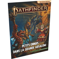 Pathfinder 2 :Petits Ennuis...