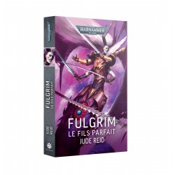 Fulgrim – Le Fils Parfait...